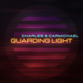 CHARLES & CARMICHAEL - GUARDING LIGHT